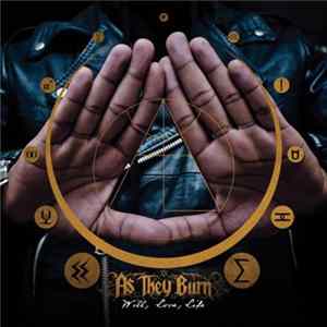 As They Burn - Will, Love, Life Album
