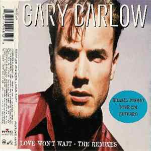 Gary Barlow - Love Won't Wait - The Remixes Album
