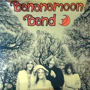 Bananamoon Band - Bananamoon Band Album