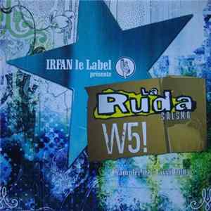 La Ruda Salska / W5! - Irfan Le Label Présente : Sampler 02 > Avril 2005 Album