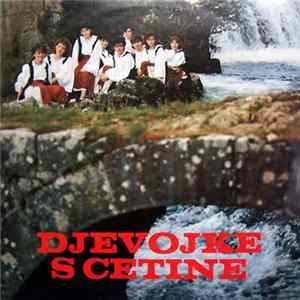 Djevojke S Cetine - Djevojke S Cetine Album