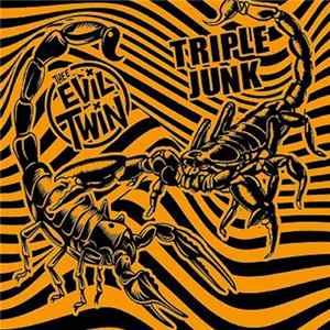 Triple Junk / Thee Evil Twin - Triple Junk / Thee Evil Twin Album