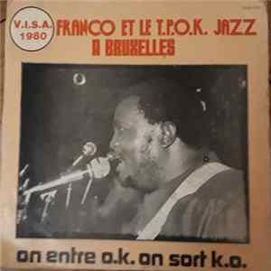 Franco Et Le T.P.O.K. Jazz - A Bruxelles, On Entre O.K. On Sort K.O. Album