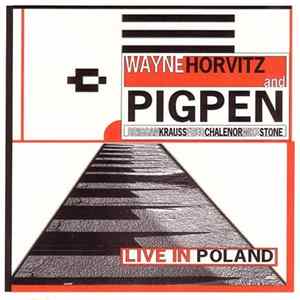 Wayne Horvitz And Pigpen - Live In Poland Album