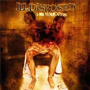 Illdisposed - 1-800 Vindication Album