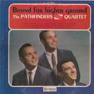 The Pathfinders Gospel Quartet - Bound For Higher Ground Album