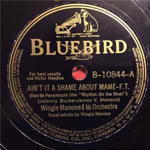 Wingy Manone & His Orchestra - Ain't It A Shame About Mame / Rhythm On The River Album