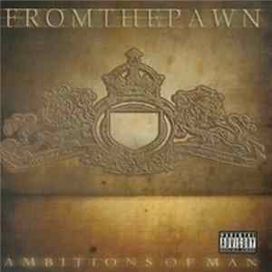 From The Pawn - Ambitions Of Man Album
