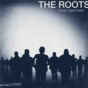 The Roots - How I Got Over Album