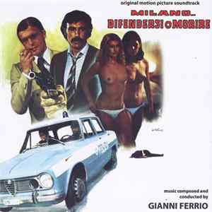 Gianni Ferrio - Milano... Difendersi O Morire (Original Motion Picture Soundtrack) Album