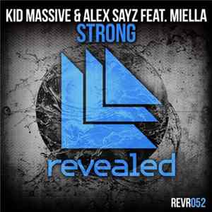 Kid Massive & Alex Sayz Feat. Miella - Strong Album