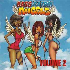 Bass Patrol Angels - Bass Patrol Angels • Volume 2 Album