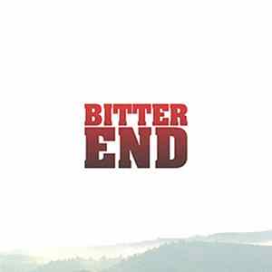 Bitter End - Bitter End Album
