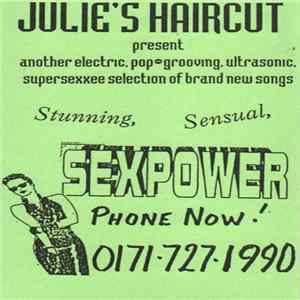 Julie's Haircut - Sexpower Album