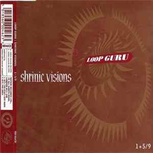 Loop Guru - Shrinic Visions / 1+5/9 Album