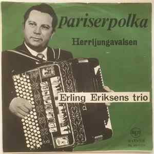 Erling Eriksens Trio - Pariserpolka / Herrljungavalsen Album