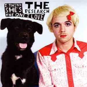 The Research - I Think She's The One I Love Album