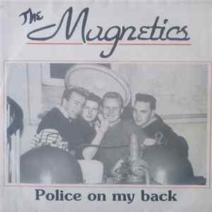 The Magnetics - Police On My Back Album
