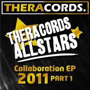 Theracords Allstars - Collaboration EP 2011 Part 1 Album