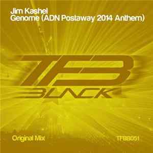 Jim Kashel - Genome (ADN Postaway 2014 Anthem) Album