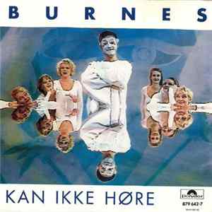 Burnes / Birgitte Laugesen - Kan Ikke Høre / Sangfuglen Album