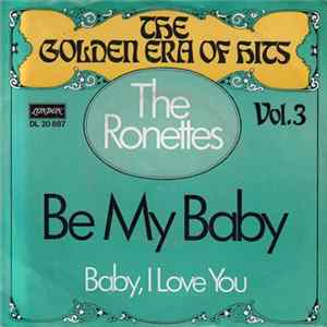 The Ronettes - Be My Baby / Baby, I Love You Album