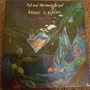 LSD And The Search For God - Heaven Is A Place Album