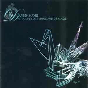Darren Hayes - This Delicate Thing We've Made Album