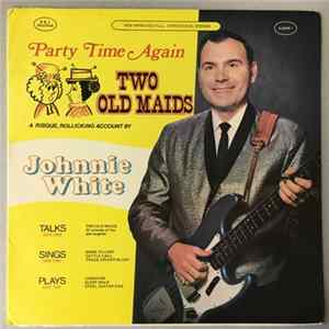 Johnnie White - Two Old Maids Album
