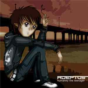 Adeptus - Humanity The Teenager Album
