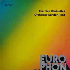 The Five Clarinettes / Orchester Sandor Posa - The Five Clarinettes / Orchester Sandor Posa Album