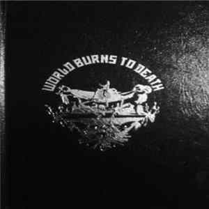 World Burns To Death - Cease To Exist Album