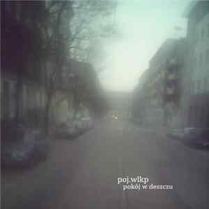 poj.wlkp - Pokój W Deszczu Album