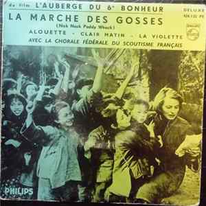 Chorale Fédérale Du Scoutisme Français - La Marche Des Gosses Album