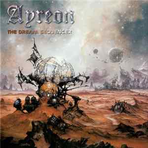 Ayreon - Universal Migrator Part 1: The Dream Sequencer Album