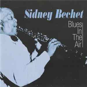 Sidney Bechet - Blues In The Air Album