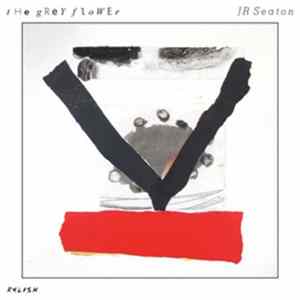 JR Seaton - The Grey Flower Album