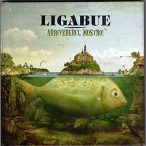 Ligabue - Arrivederci, Mostro! Album