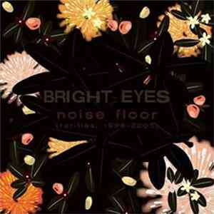 Bright Eyes - Noise Floor (Rarities 1998-2005) Album
