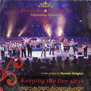 Damian & Brothers, Filarmonika Romanes - Keeping The Fire Alive Album