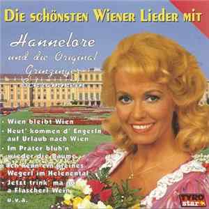 Hannelore Und Die Original Grinzinger Schrammeln - Die Schönsten Wiener Lieder Mit Hannelore Und Die Original Grinzinger Schrammeln Album
