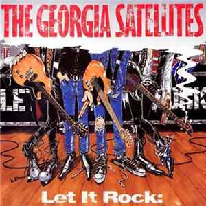 The Georgia Satellites - Let It Rock: Best Of The Georgia Satellites Album