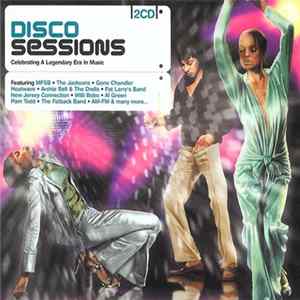 Various - Disco Sessions (Celebrating A Legendary Era In Music) Album