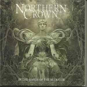 Northern Crown - In The Hands Of The Betrayer Album