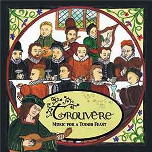 Trouvère - Music For A Tudor Feast Album