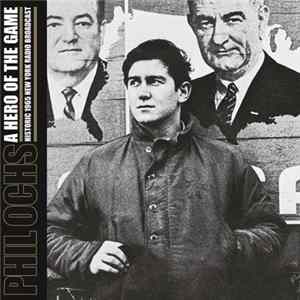 Phil Ochs - A Hero Of The Game (Historic 1965 New York Radio Broadcast) Album