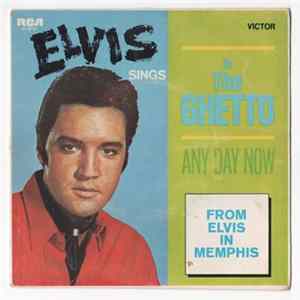 Elvis Presley - In The Ghetto / Any Day Now Album