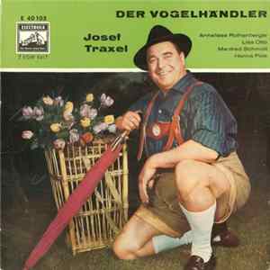 Josef Traxel - Der Vogelhändler Album