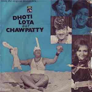 Shamji Ghanashaamji - Dhoti Lota Aur Chawpatty Album