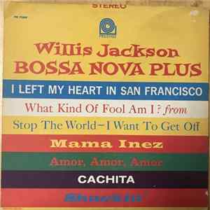 Willis Jackson - Bossa Nova Plus Album